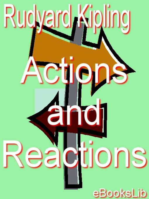 Title details for Actions and Reactions by Rudyard Kipling - Available